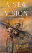 A New Vision: A Fresh Beginning by Alexander Woolley