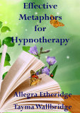 Effective Metaphors for Hypnotherapy